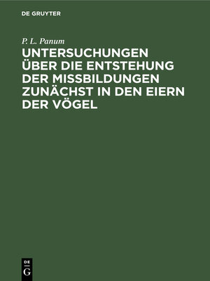 cover image of Untersuchungen über die Entstehung der Missbildungen zunächst in den Eiern der Vögel